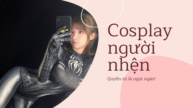Review đồ cosplay người nhện nữ Cosplayer khoe dáng nuột nà